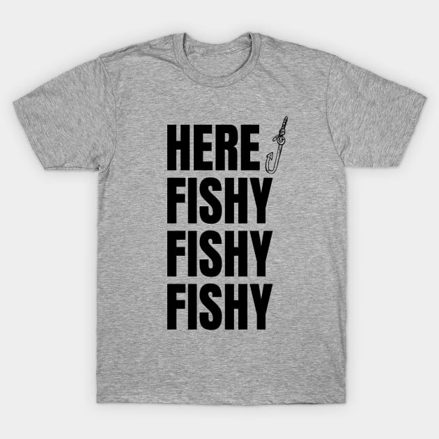 Here Fishy Fishy Fishy T-Shirt by Camelina